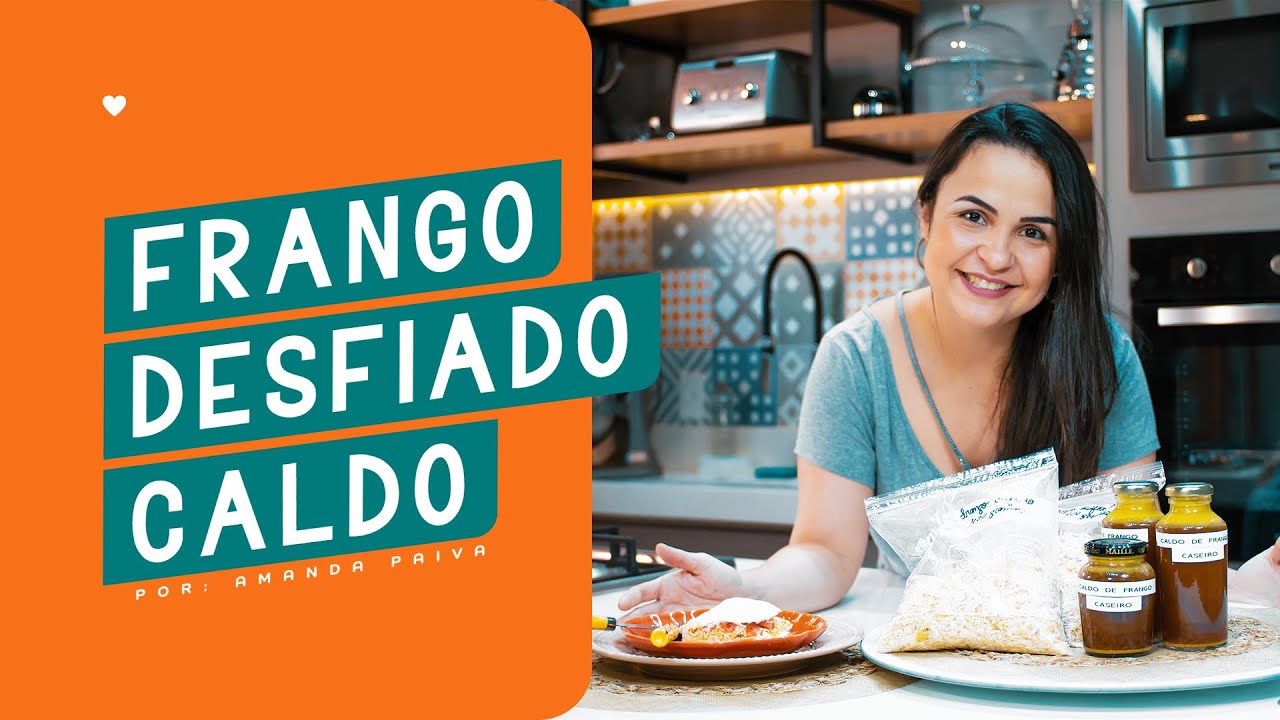FRANGO DESFIADO E CALDO DE FRANGO CASEIRO | CULINÁRIA DESCOMPLICADA