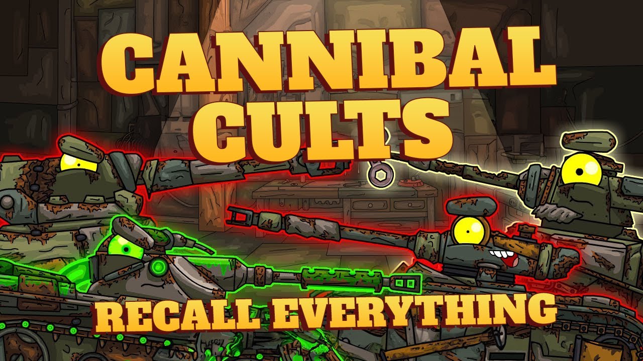 Recall Everything: Cannibal Tanks and Cultist Ambush - Cartoons about tanks