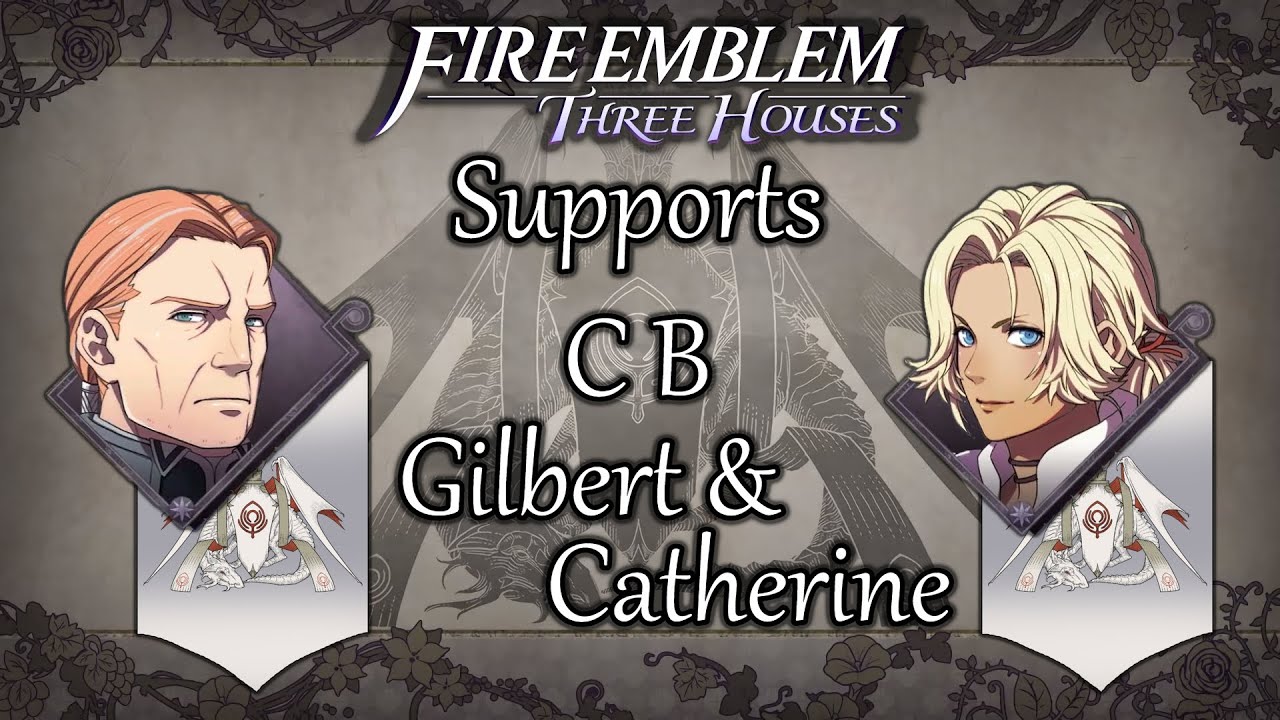 Fire Emblem: Three Houses: Gilbert & Catherine - Support Conversations