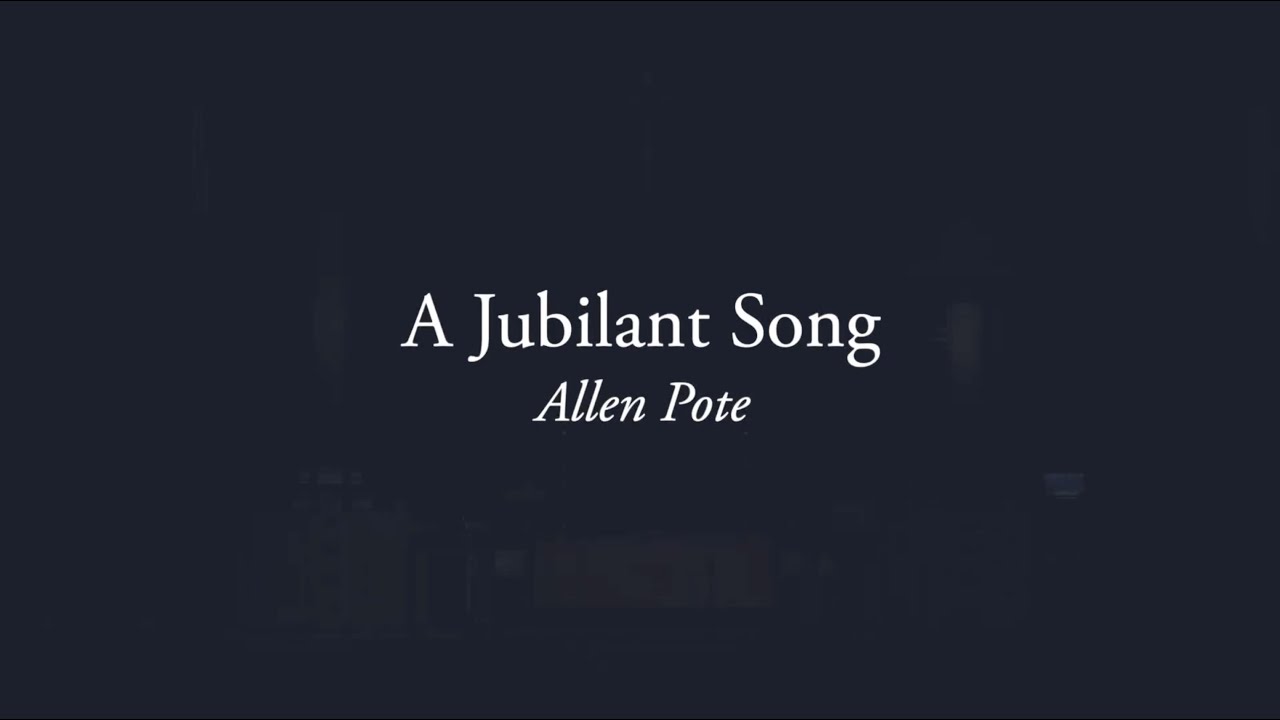 A Jubilant Song by Allen Pote