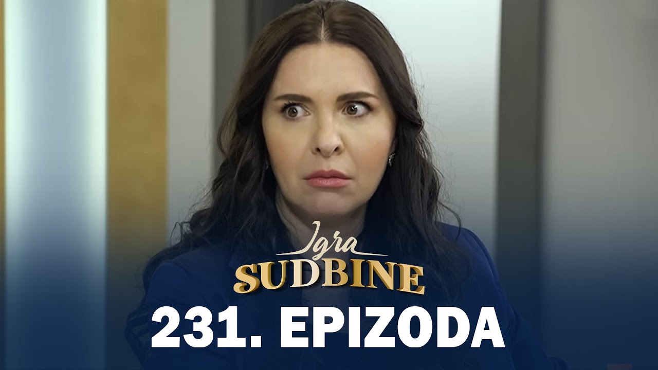 Igra sudbine | Sezona 01 | Epizoda 231 (domaća serija)