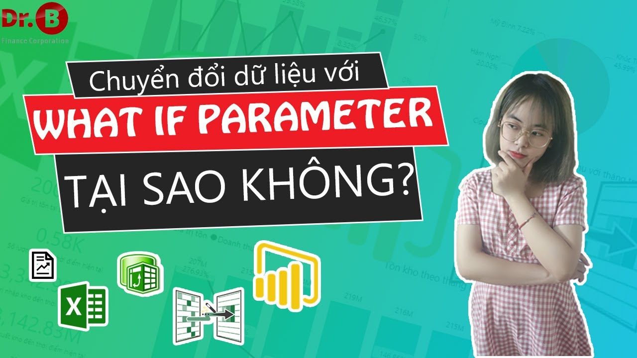Chuyển Đổi Dữ Liệu Linh Hoạt Với What If Parameter |Drb - Power BI