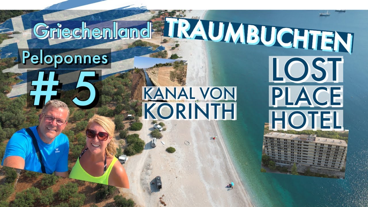 Unsere Reise nach Griechenland/Peloponnes # 5 Traumbuchten, Lost Place Hotel, Kanal von Korinth