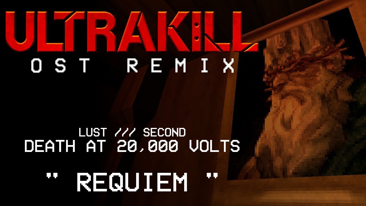 Requiem (Death at 20,000 Volts) - ULTRAKILL OST Remix