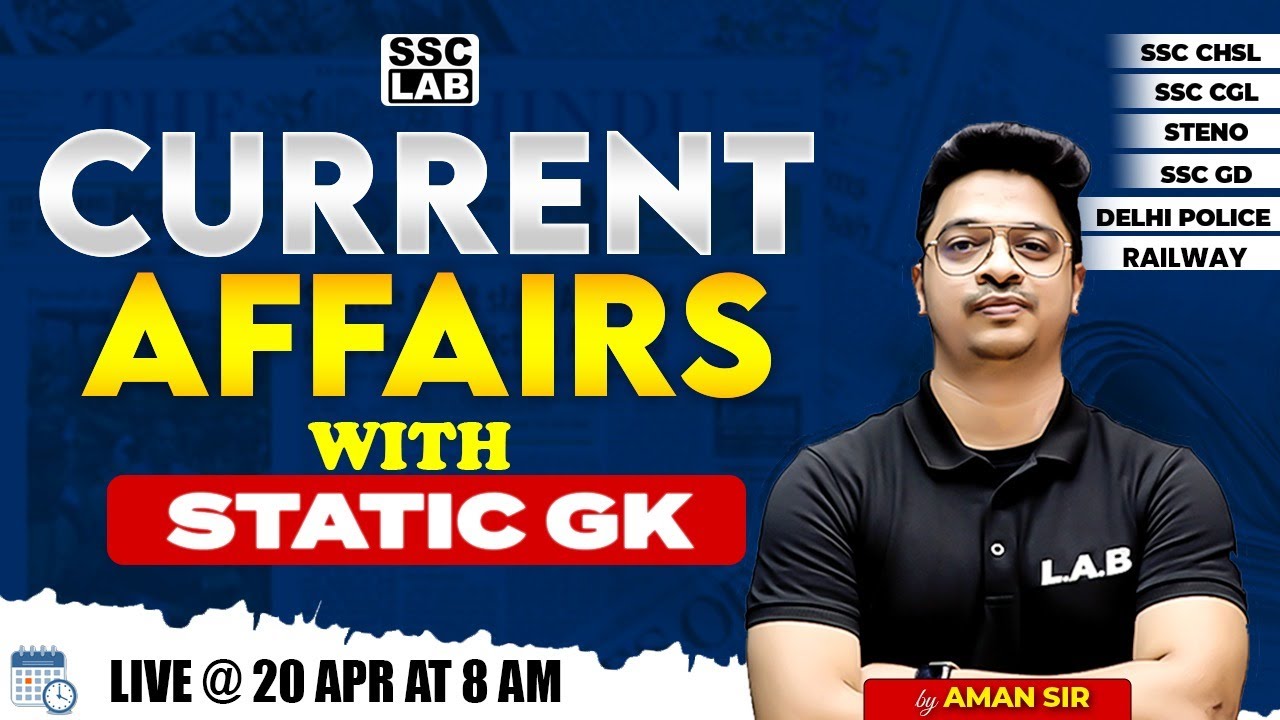 DAILY CURRENT AFFAIRS | 20 APRIL 2024 CURRENT AFFAIRS | CURRENT AFFAIRS TODAY+STATIC GK BY AMAN SIR