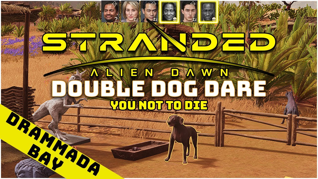 STRANDED ALIEN DAWN Dog Gone, Gone and Done It | Gameplay!