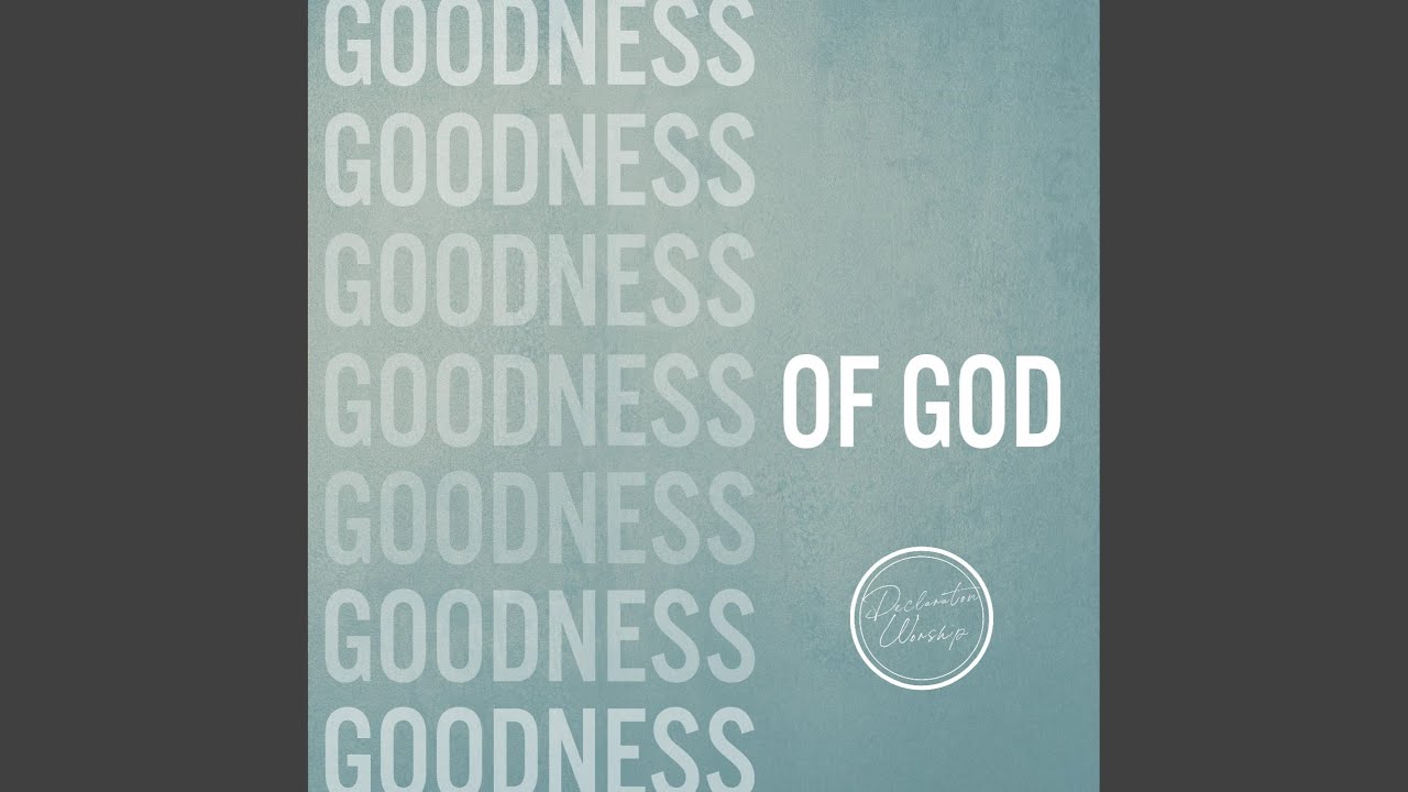 Goodness Of God