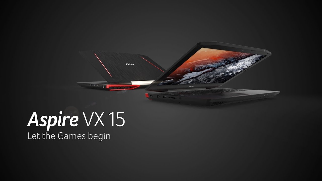 Acer | Aspire VX 15 &ndash; Let the Games Begin