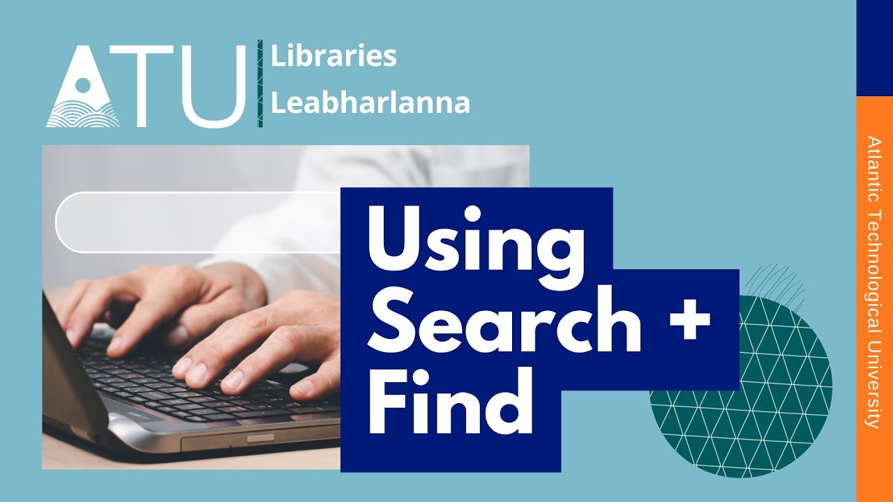 Using Search and Find to access the resources you need to support your studies at ATU