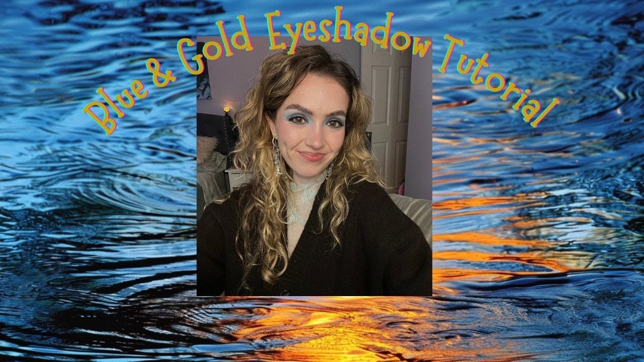 Blue & Gold Eyeshadow Tutorial