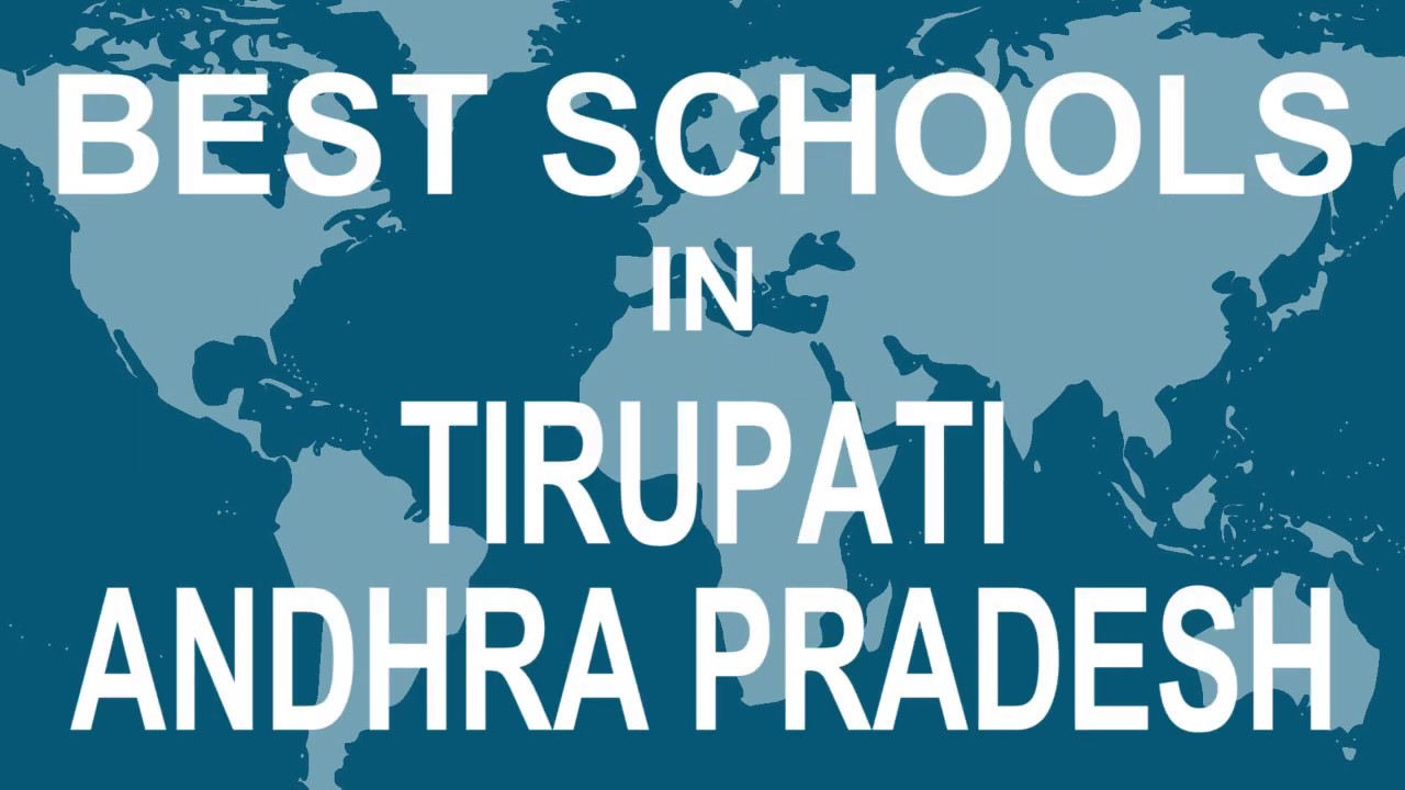 Best Schools in Tirupati, Andhra Pradesh   CBSE, Govt, Private, International