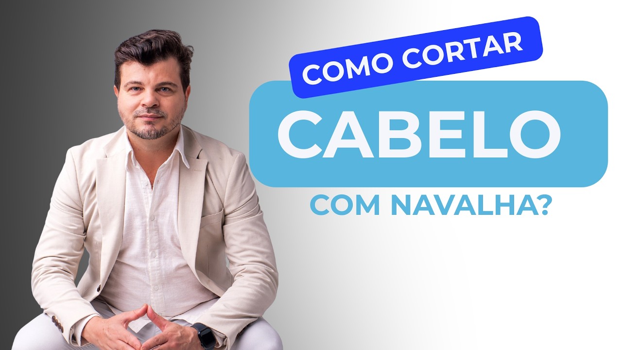 Como cortar cabelo com navalha?