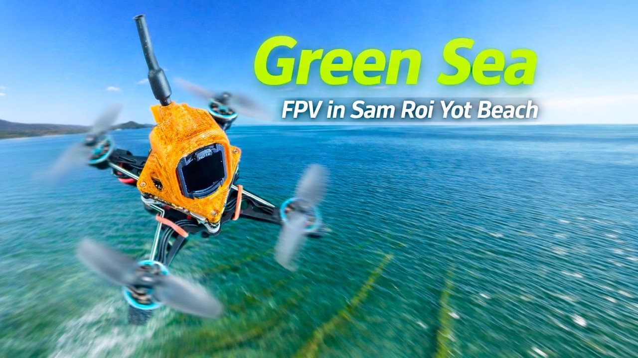 Green Sea - FPV in Sam Roi Yot Beach