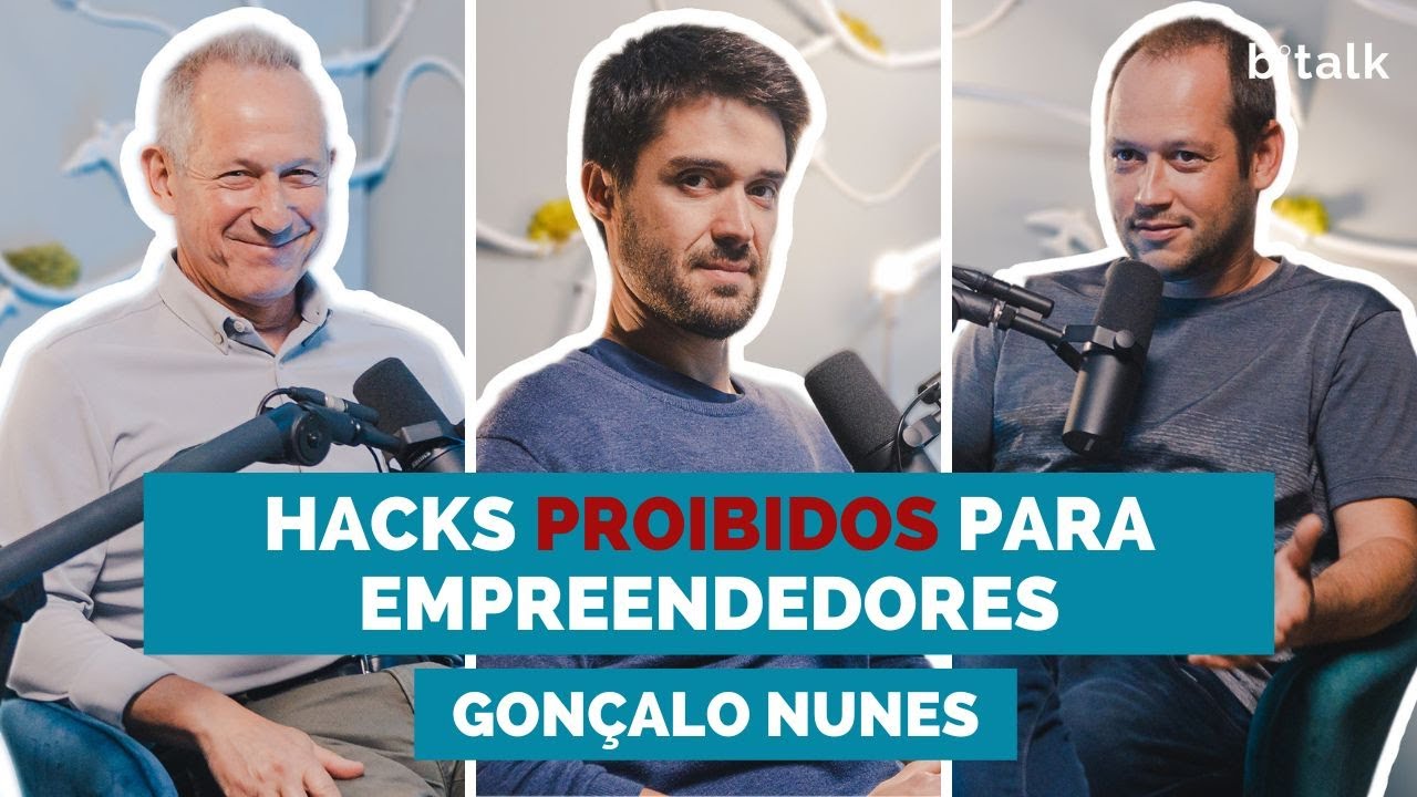 #122: HACKS PROIBIDOS PARA EMPREENDEDORES  c/ Gonçalo Nunes