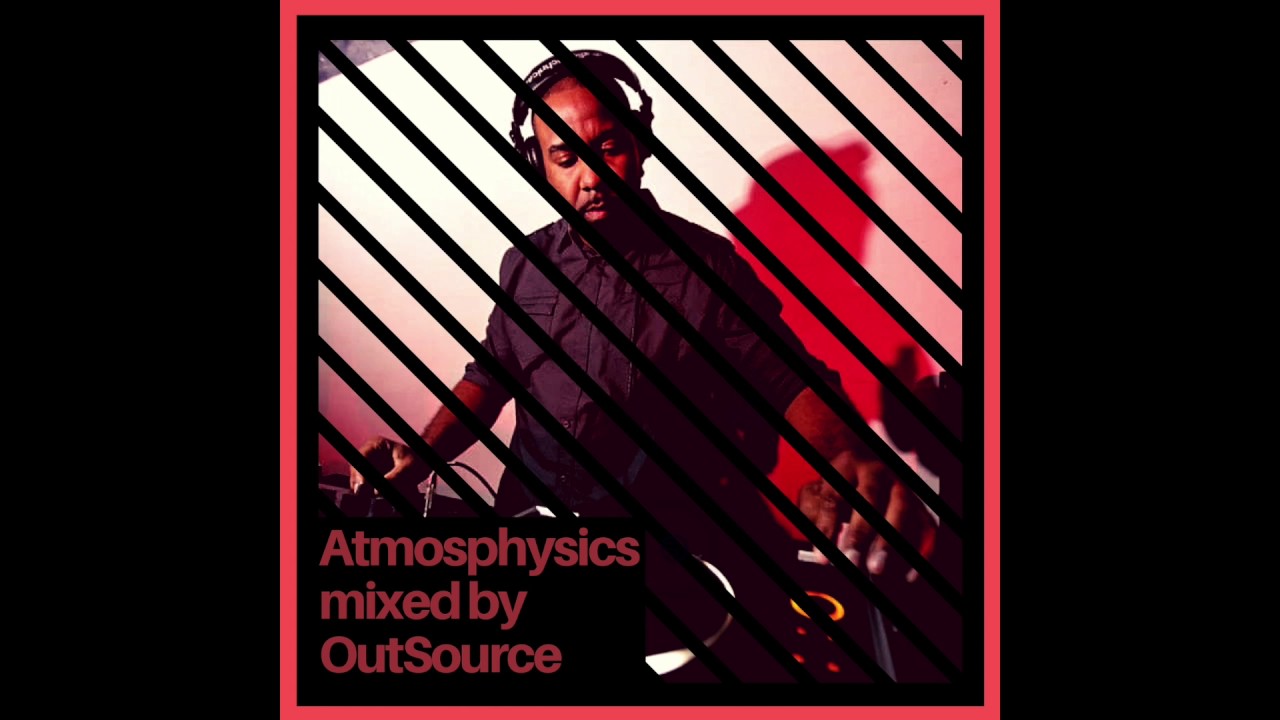 Atmospherics - 2017 Mixed by OutSource (Atmospheric/Liquid Drum and Bass Mix) [FREE DOWNLOAD]
