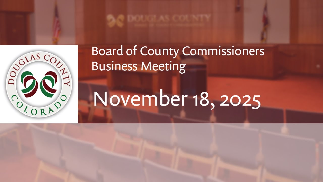 Board of Douglas County Commissioners - November 18, 2025, Business Meeting