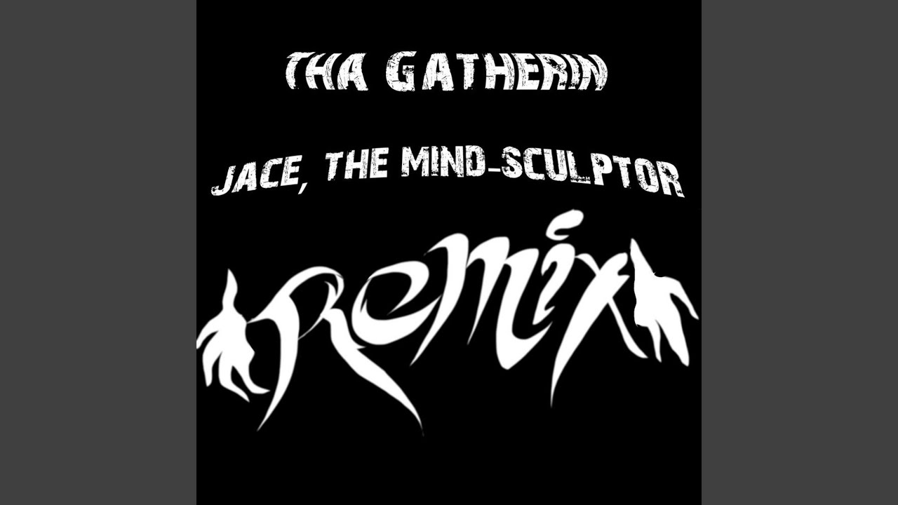 Jace the Mind Sculptor (Remix)