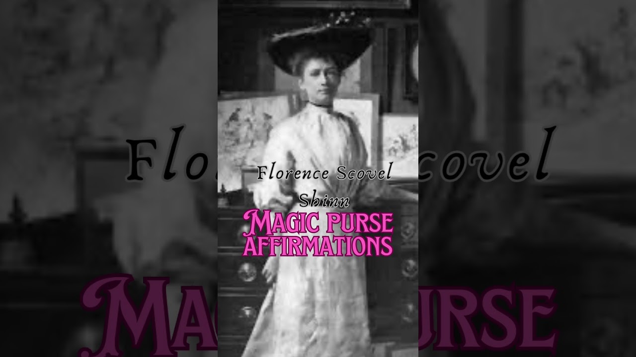 Florence Scovel Shinn | Magic Purse 👛 Affirmations