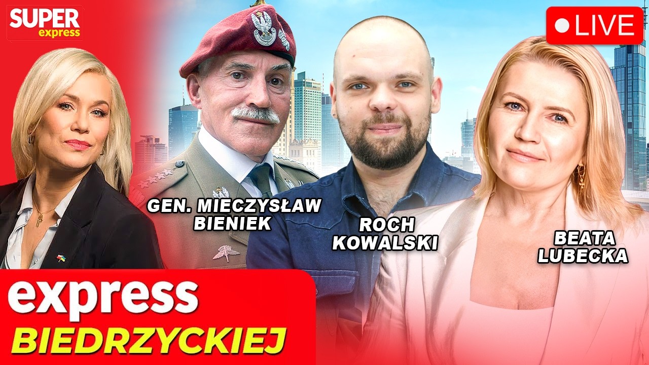 🔴 EXPRESS BIEDRZYCKIEJ | GEN. MIECZYSŁAW BIENIEK, BEATA LUBECKA, ROCH KOWALSKI [NA ŻYWO]