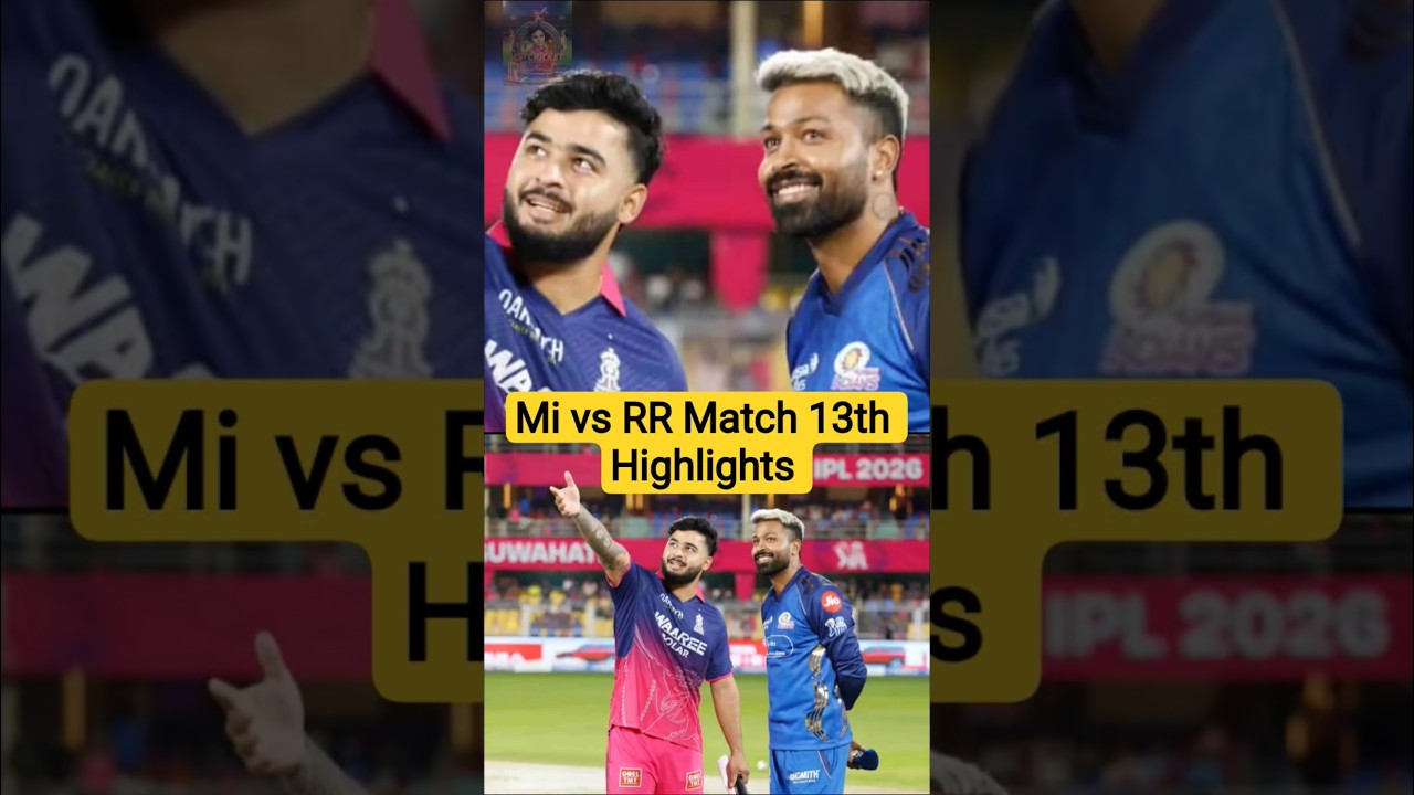 MI vs RR IPL Match Highlights 2026 | Aaj ka match Kaun Jita, RR vs MI Highlights 2026 Today Match
