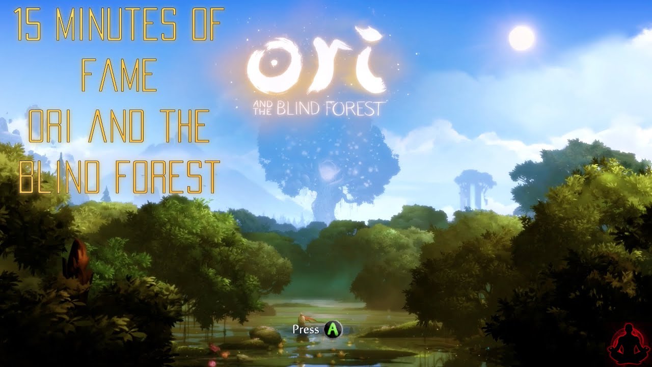 15 Minutes of Fame - Ori and the Blind Forest