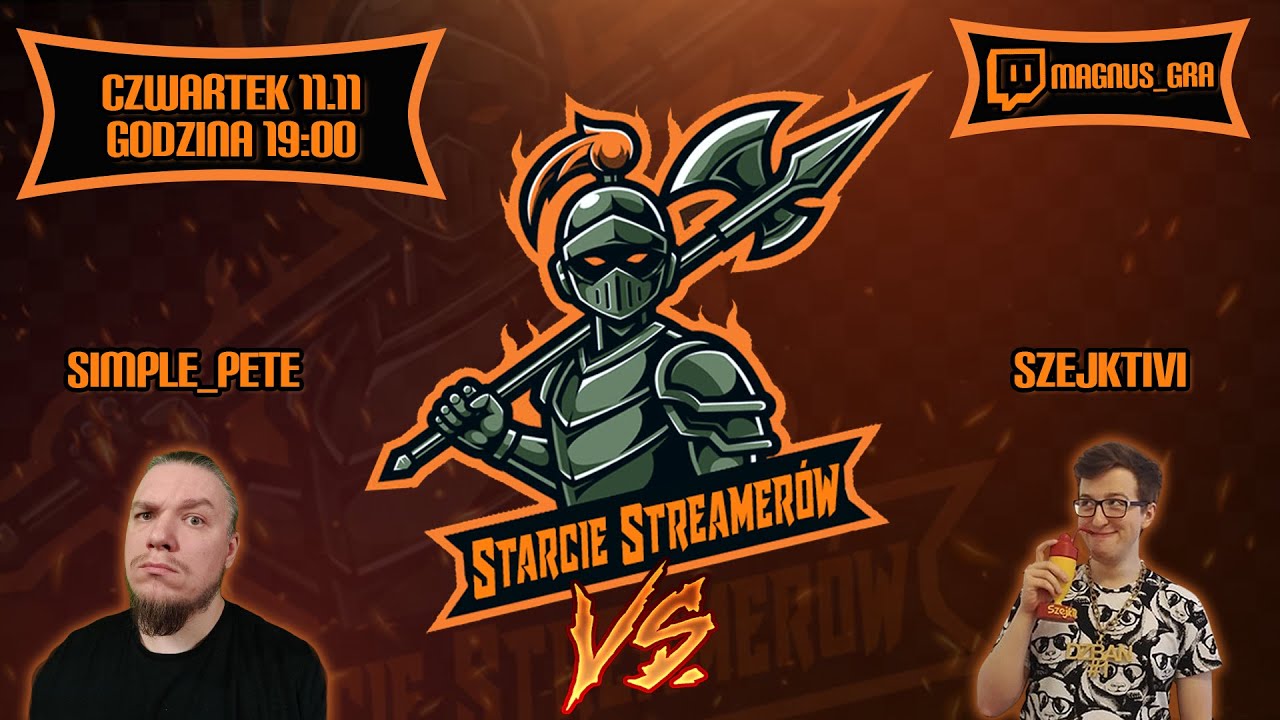 Starcie Streamer&oacute;w - Simple_Pete vs SzejkTiVi