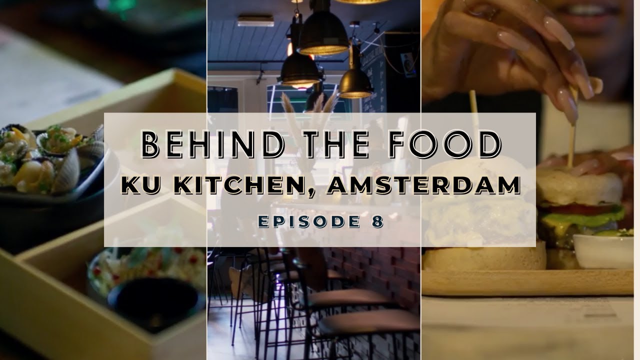 Episode 8 : Ku Kitchen & Bar, Amsterdam | A Modern Take on Traditional Japanese Cuisine