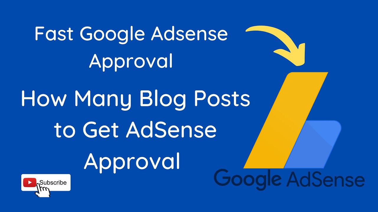 How Many Blog Posts to Get AdSense Approval | Fast Google Adsense Approval | Adsense Approval