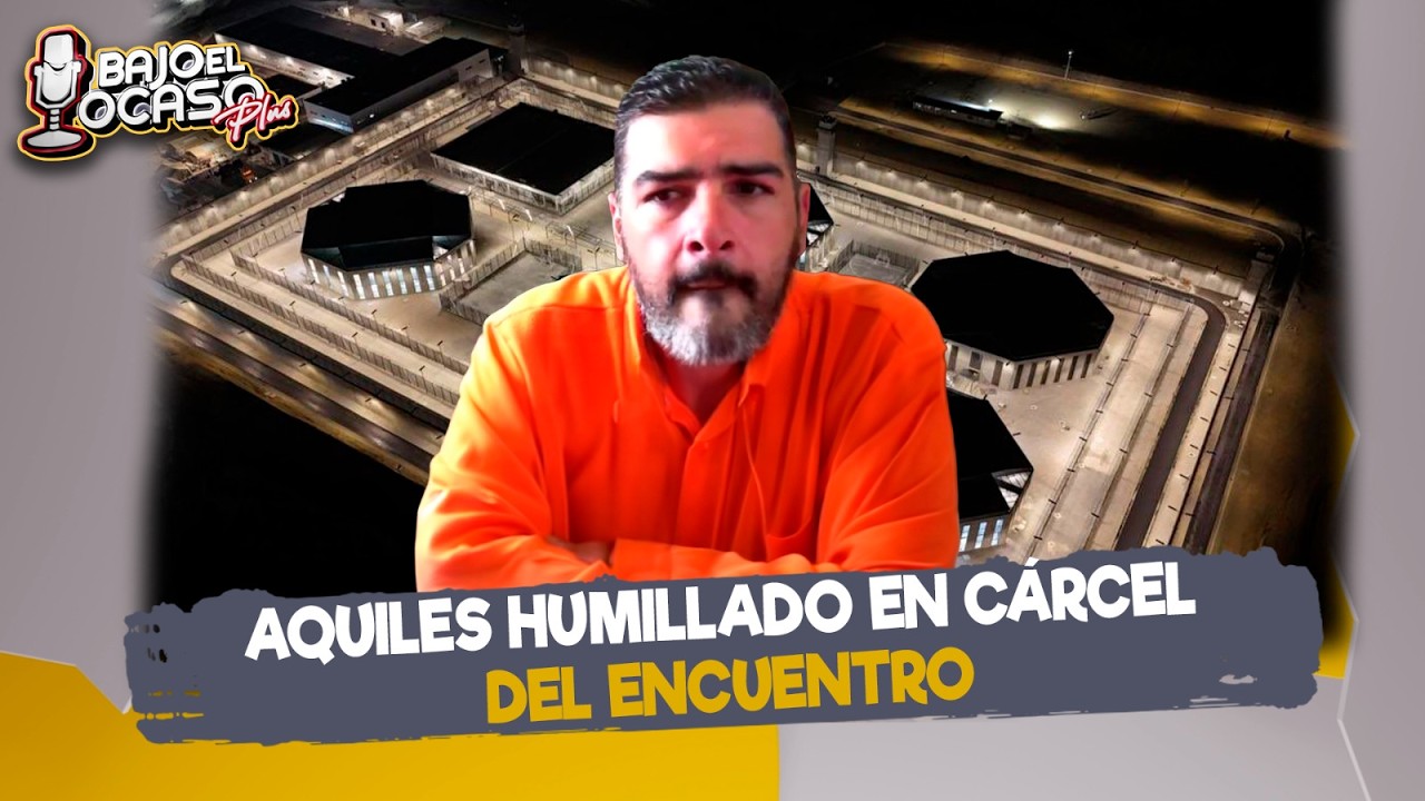 🔴 #EnVIVO l Aquiles humillado en Cárcel del Encuentro