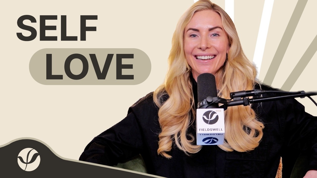 Self-Love: The Glow-Up Nobody Can Take From You with Lauren Fields