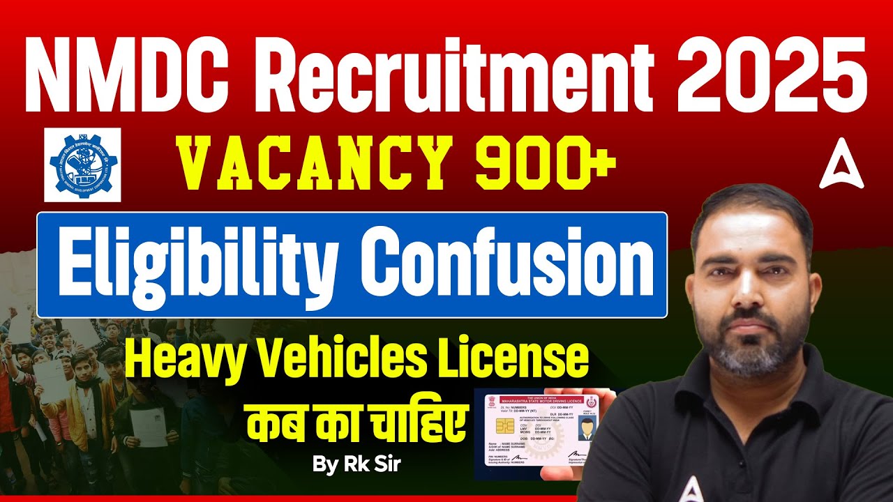 NMDC Recruitment 2025 | NMDC Eligibility Criteria, Heavy Vehicle License कब चाहिए?