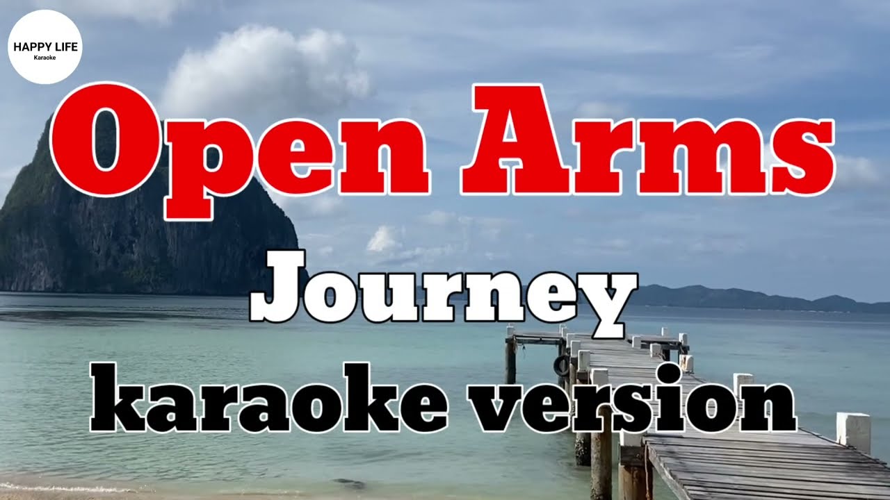 OPEN ARMS - Journey / karaoke version