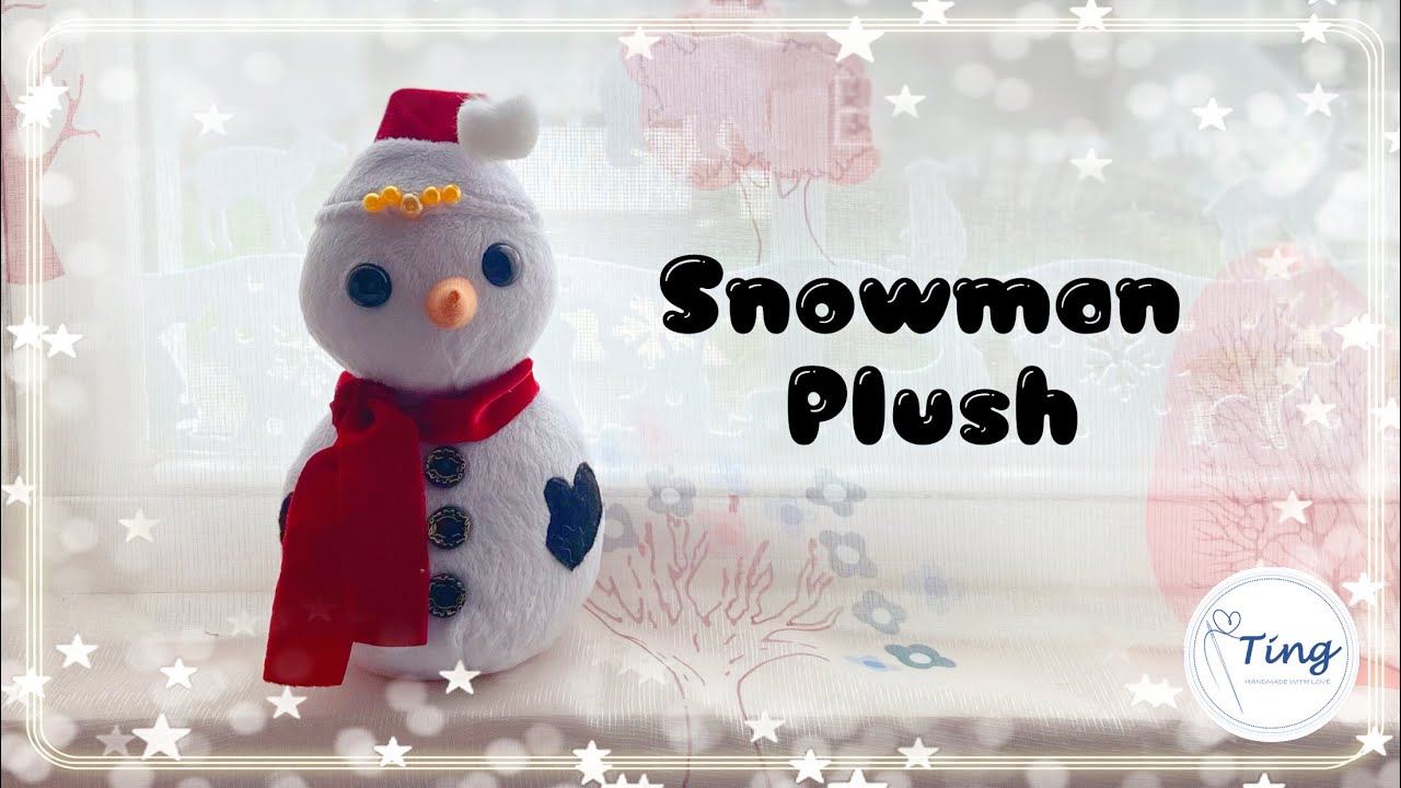 DIY Snowman Plush Toy | 【FREE PATTERN DOWNLOAD】Christmas Gift | Step-by-step Tutorial| 制作雪人玩偶