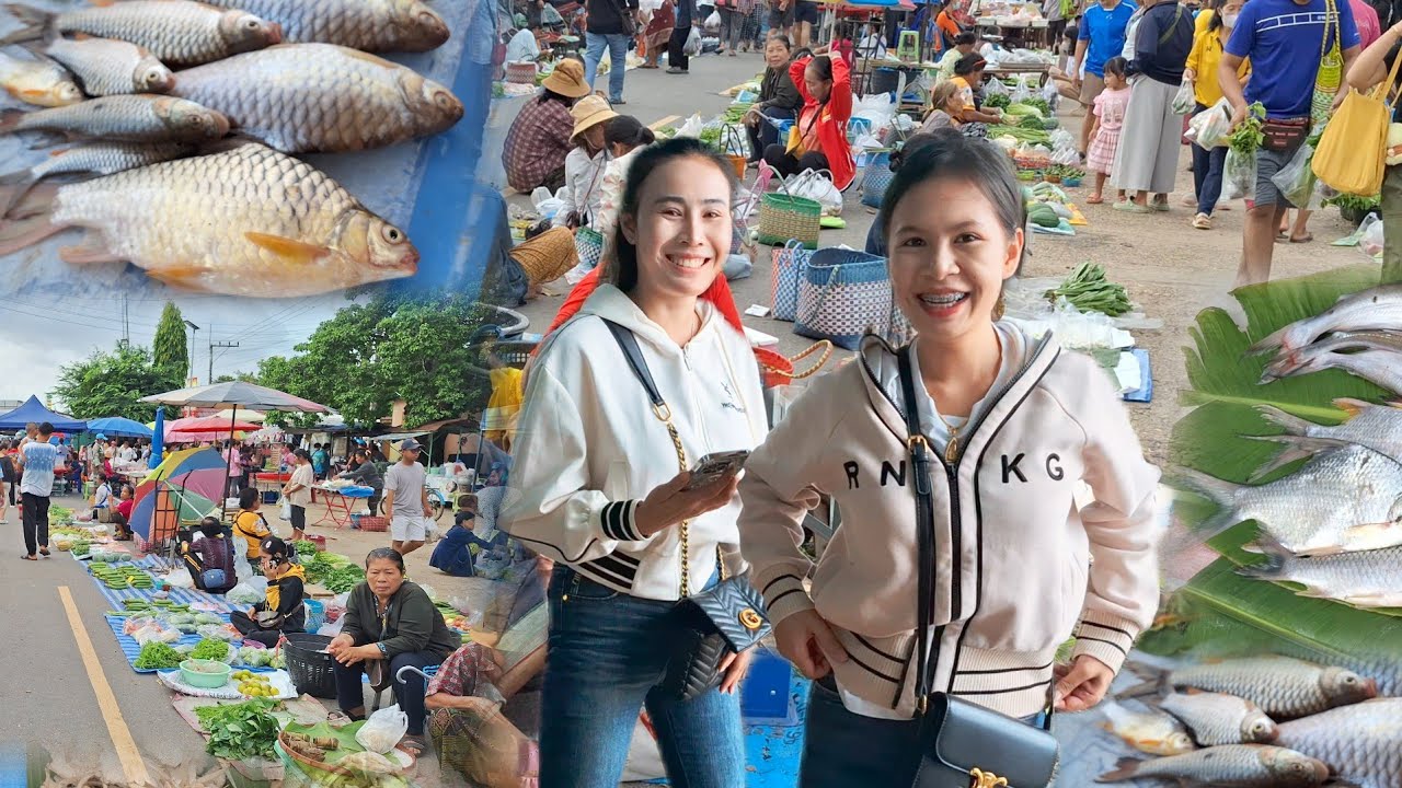 ตลาดไทย-ลาว ชานุมาน อาหารพื้นบ้านตามฤดูกาล #สาวลาว  จังหวัดอำนาจเจริญ
