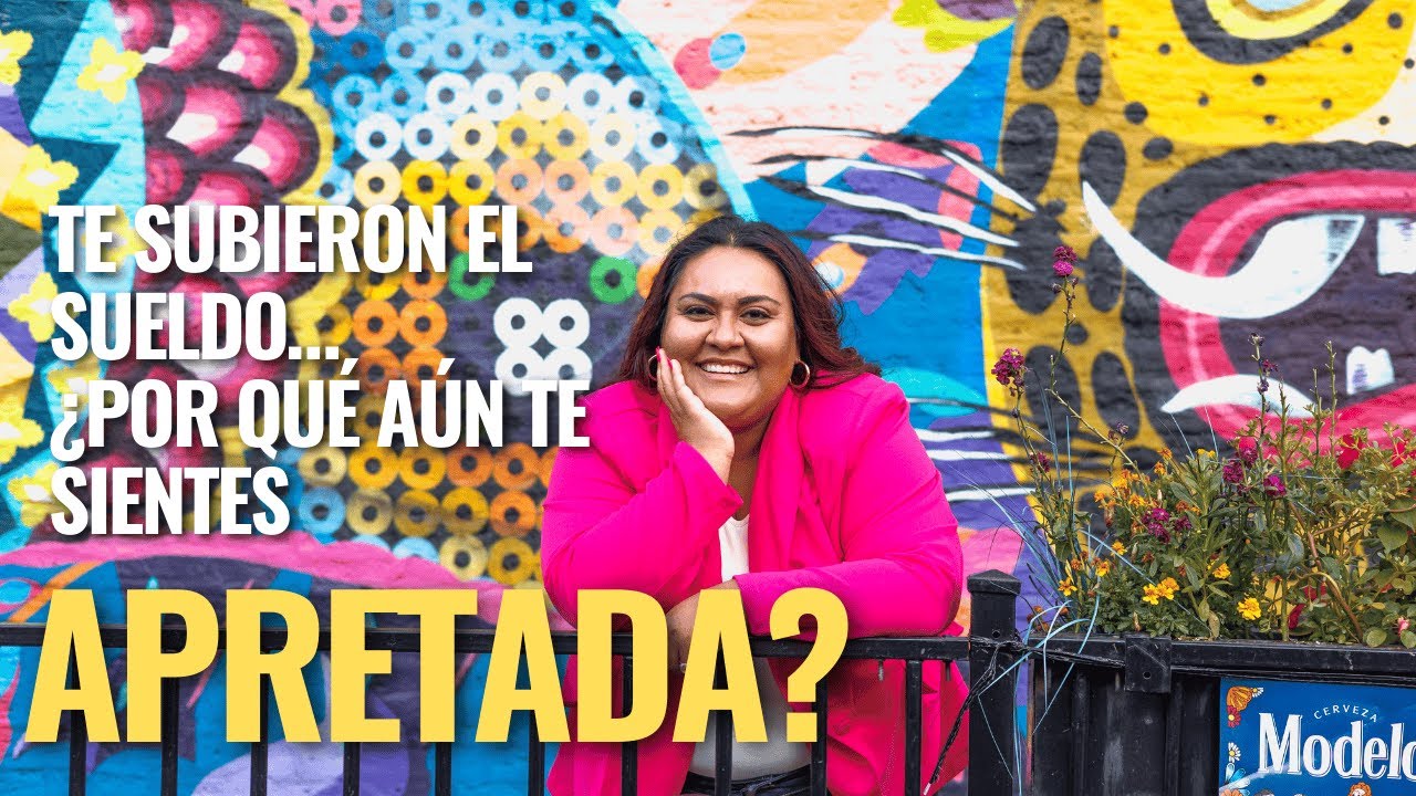 Te Subieron el Sueldo… ¿Por Qué Aún Te Sientes Apretada?
