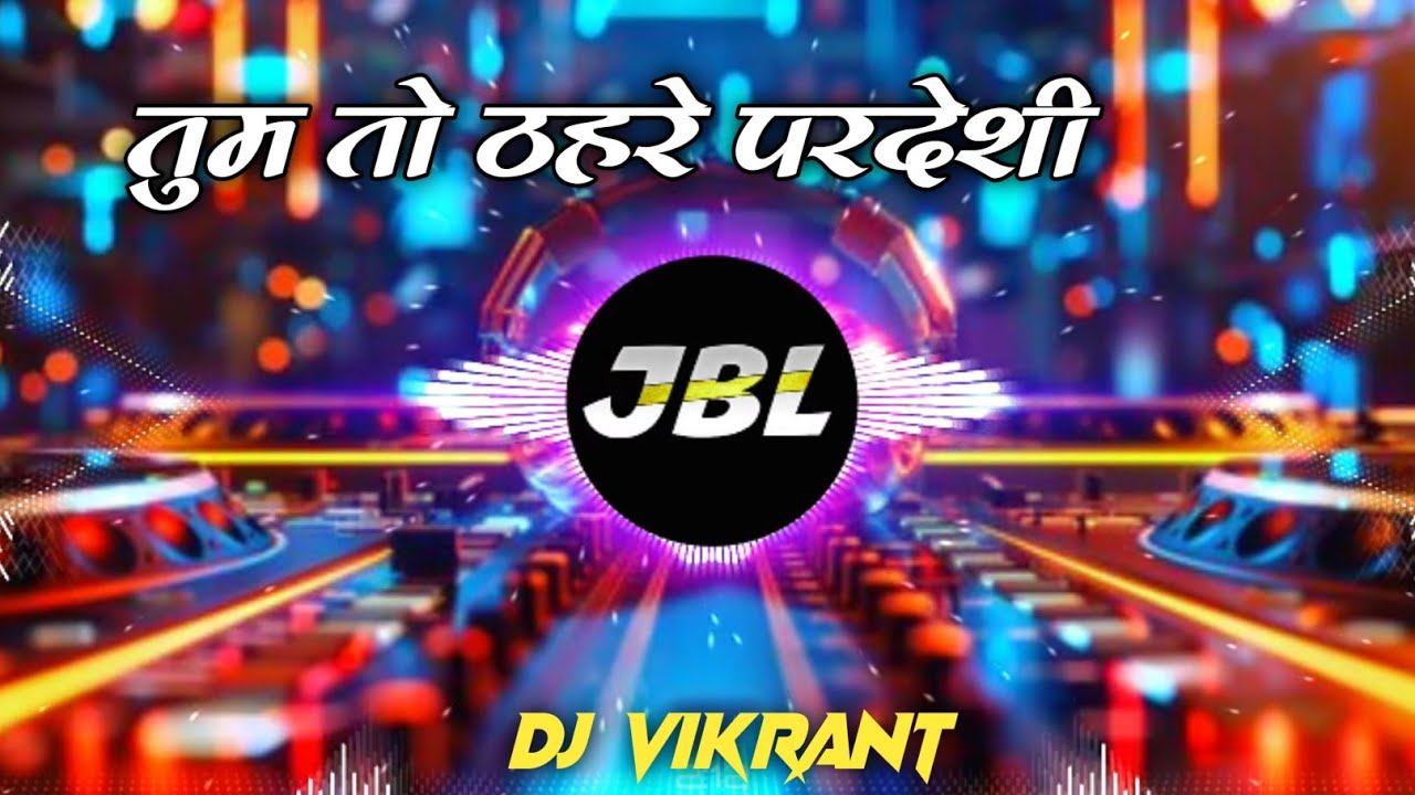 Tum To Thehre Pardesi Remix Dj Song Dj Vikrant Allahabad