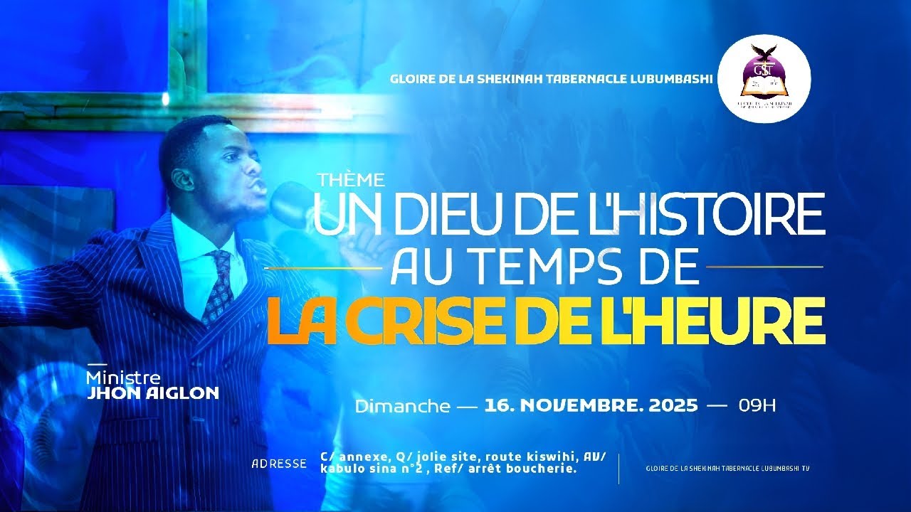DIMANCHE 16 NOVEMBRE 2025 | UN DIEU DE L'HISTOIRE AU TEMPS DE LA CRISE | MINISTRE JOHN AIGLON