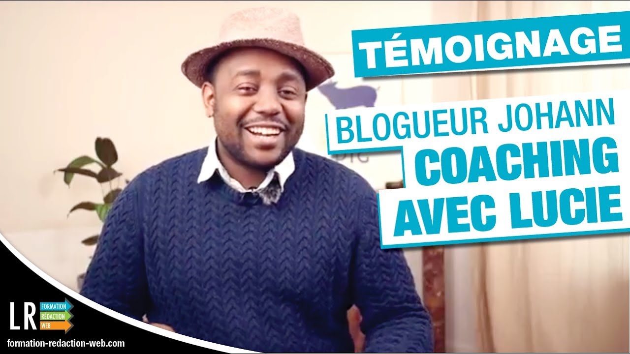 T&eacute;moignage Johann Berby coaching SEO Lucie FRW