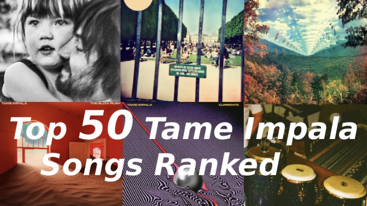 TOP 50 Tame Impala Songs of ALL TIME Ranked!
