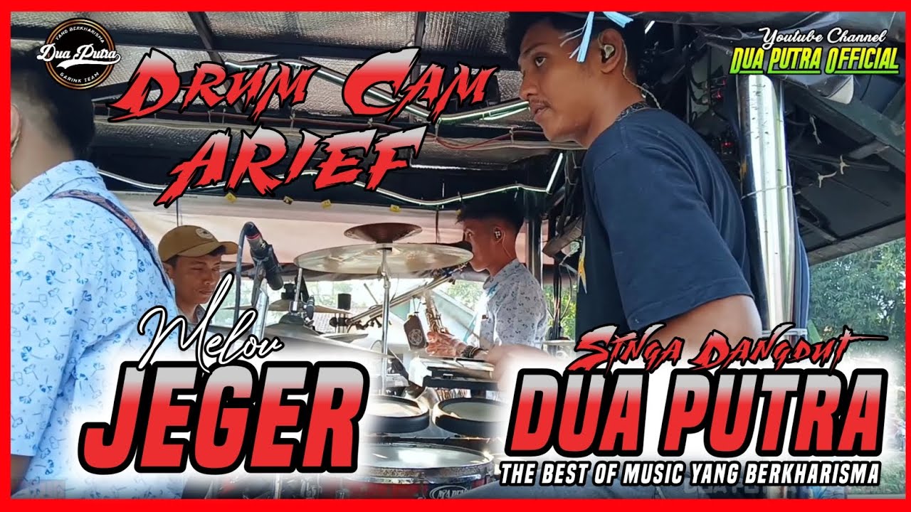 DRUMCAM - JEGER - VOC. MELOV || DUA PUTRA || LIVE DESA TULANG KACANG - ARJASARI