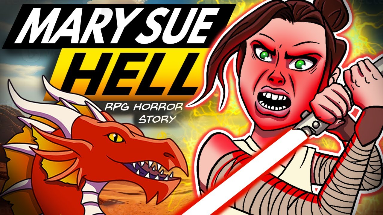 The MARY SUE Must Be Stopped! | (r/RPGHorrorstories)