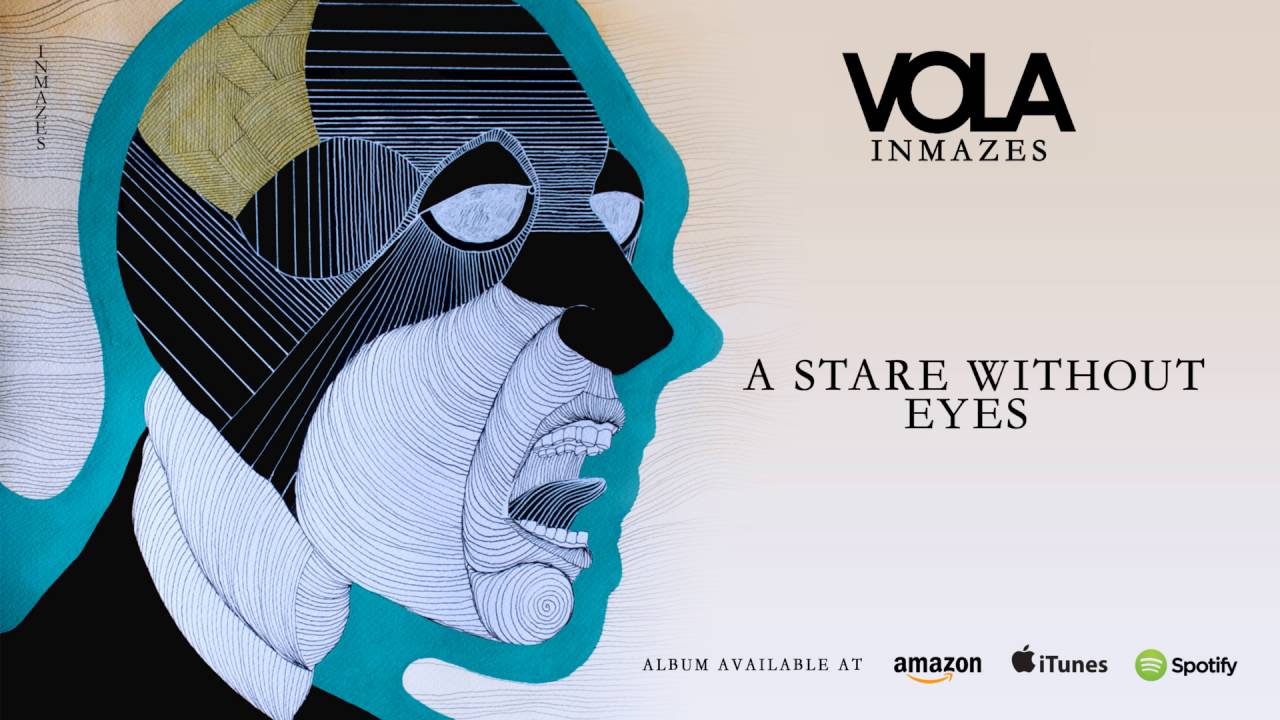VOLA - A Stare Without Eyes (Inmazes)