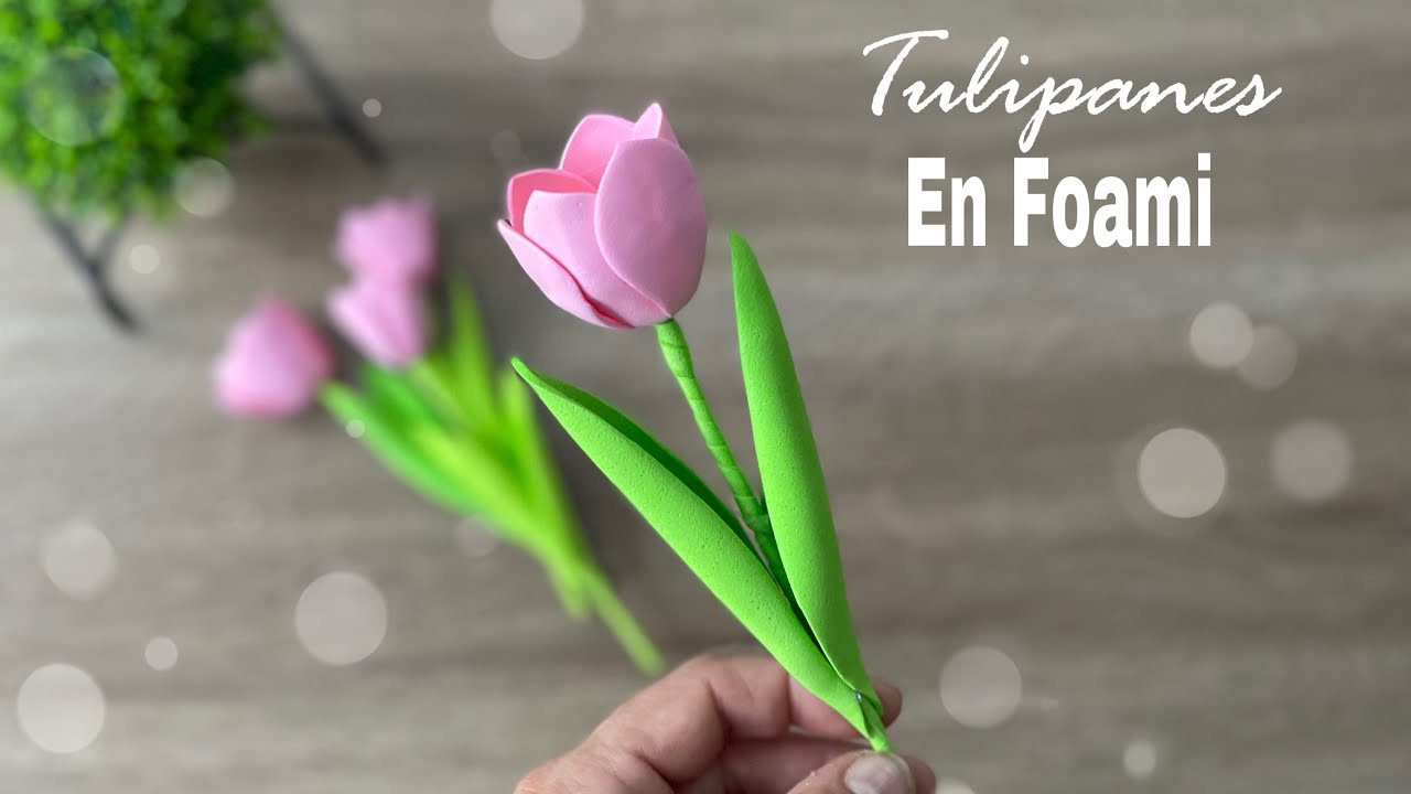 Hermosas Tulipanes en Foami🌷💐 / Sin molde / facil y rapidas