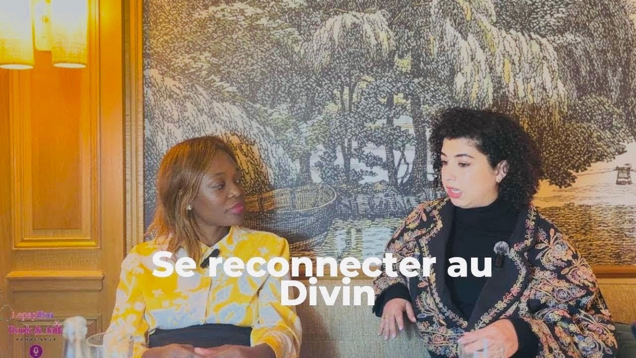 Ecoute le divin en toi / Les clefs pour se recentrer avec la Mentor Ilham Goumri