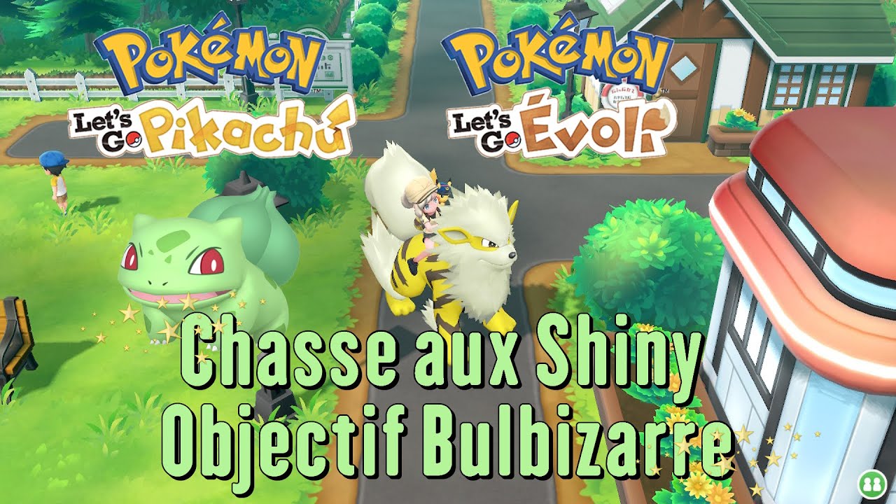 Pokémon Let's Go Pikachu - Chasse aux Shiny - Objectif Bulbizarre [Switch]