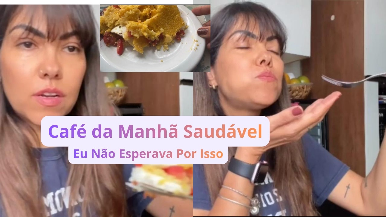 Café da Manhã Saudável A verdade Sobre Minha Rotina Que Ninguém Vê