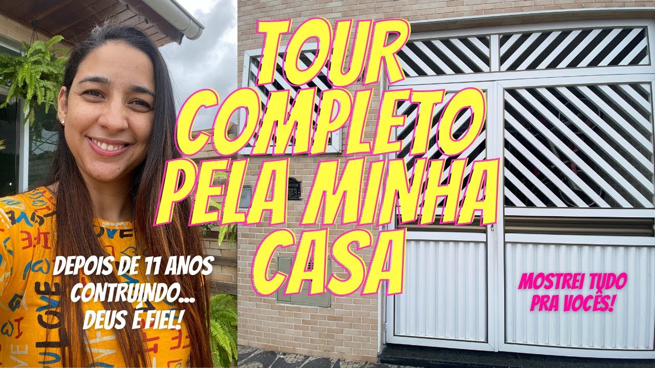 TOUR COMPLETO PELA NOSSA CASA/ LEVAMOS 11 ANOS CONTRUINDO
