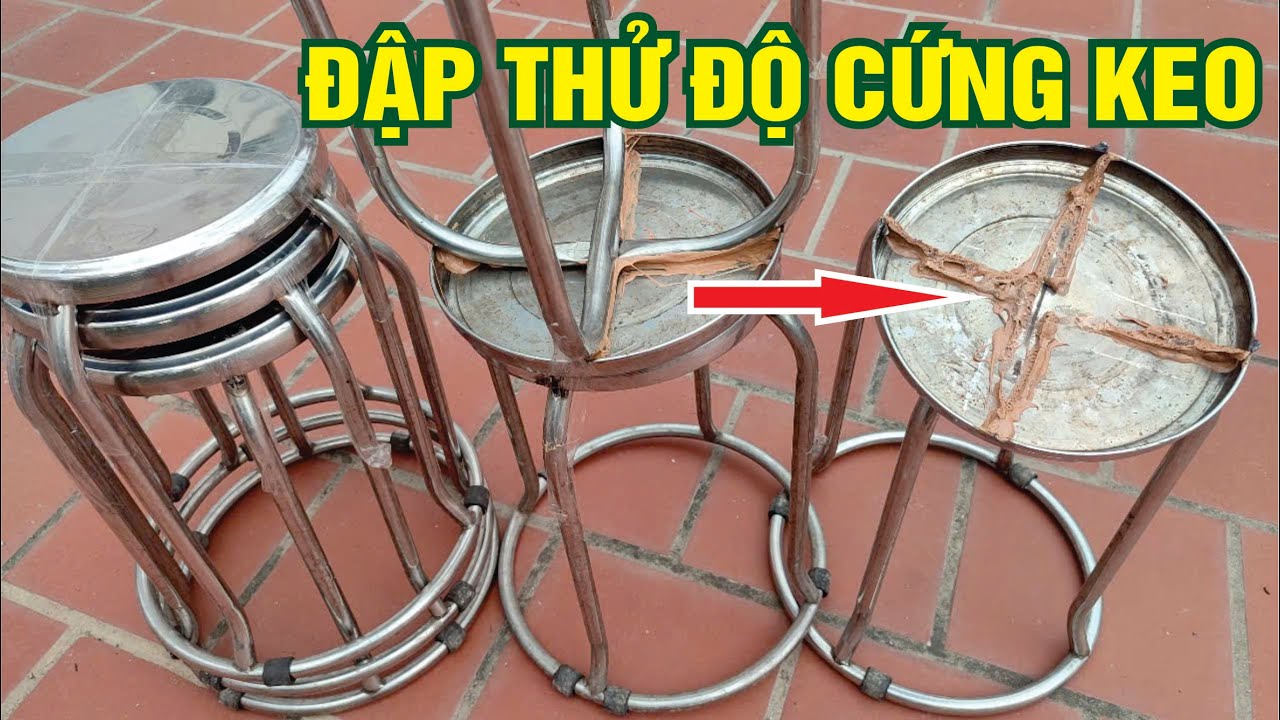 Sửa ghế inox bằng keo Xbond rồi đập thứ độ cứng l cách sửa ghế inox bị bung mối hàn bằng keo dán 