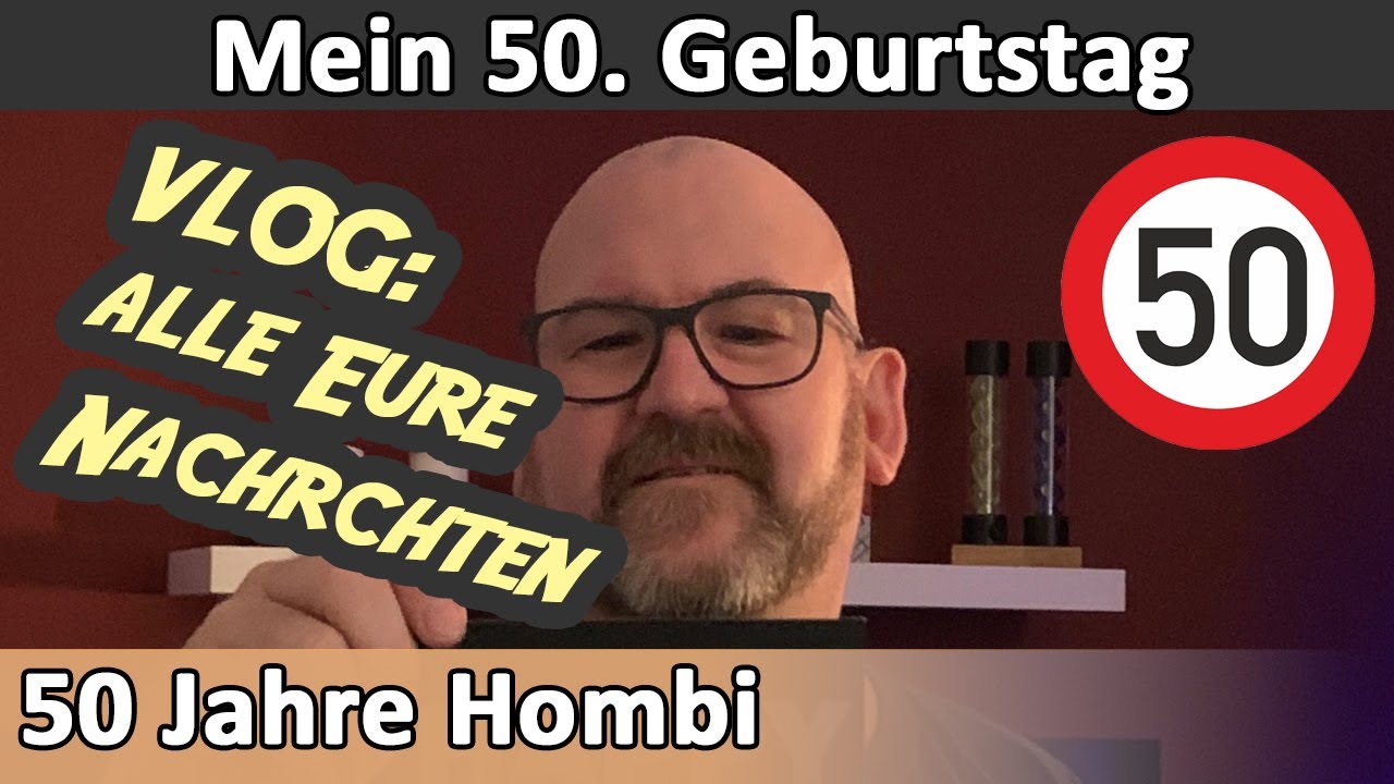 VLOG - Mein 50. Geburtstag - Eure Videos und Sprachnachrichten