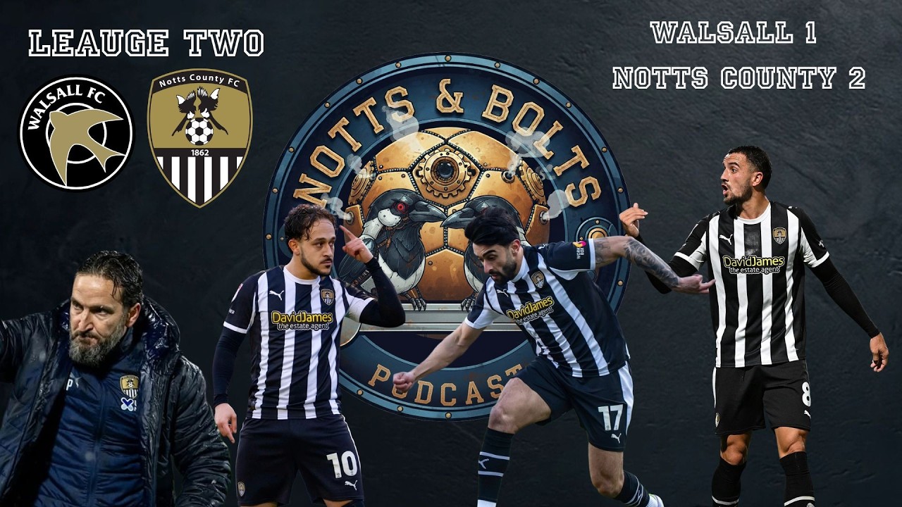 Two goals in 14 minutes Walsall 1 Notts county 2 